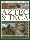 The History of the Atzec &; Inca: Two Illustrated Reference Books