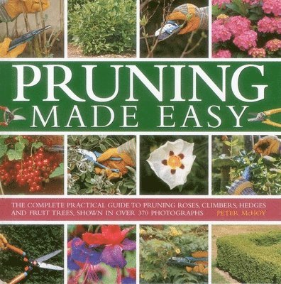 Mchoy Peter - Pruning Made Easy, Inbunden. Tillgänglighet: Lägg i varukorg
