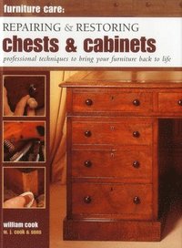 Furniture Care: Repairing and Restoring Chests & Cabinets