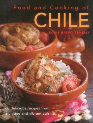 Benelli Boris - Food and Cooking of Chile, Inbunden. Tillgänglighet: Lägg i varukorg