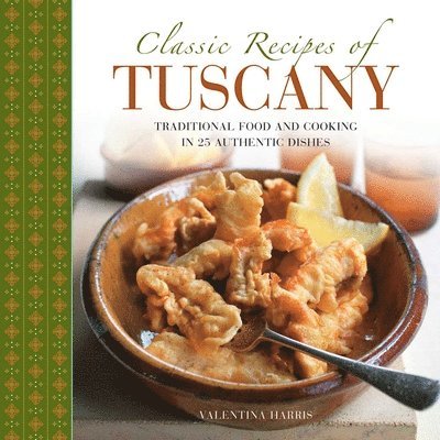 Harris Valentina - Classic Recipes of Tuscany, Inbunden. Tillgänglighet: Lägg i varukorg