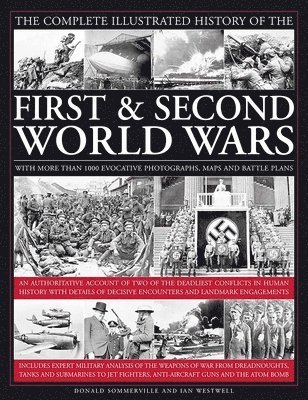Sommerville Donald & Westwell Ian - Complete Illustrated History of the First & Second World Wars, Inbunden. Tillgänglighet: Lägg i varukorg