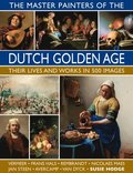The Master Painters of the Dutch Golden Age