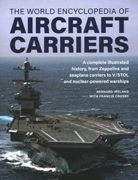 Aircraft Carriers, The World Encyclopedia of