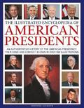 Illustrated Encyclopedia of American Presidents