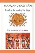 Maya and Castil Ntravels in the Lands of the Maya