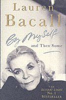 Lauren Bacall - By Myself and Then Some, Häftad. Tillgänglighet: Lägg i varukorg
