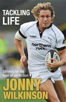 Jonny Wilkinson - Tackling Life, Häftad. Tillgänglighet: Lägg i varukorg