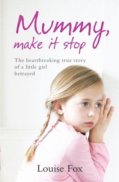 Louise Fox - Mummy, Make It Stop, E-bok