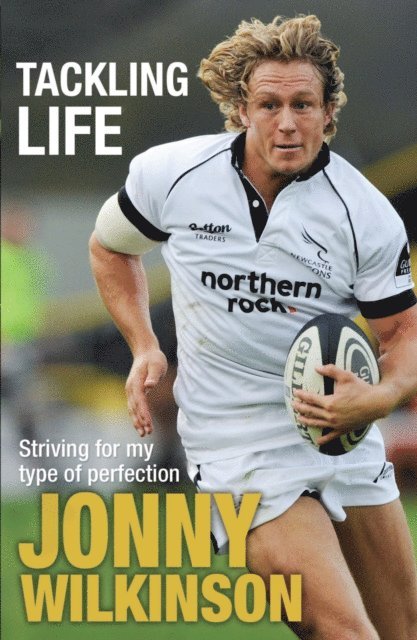 Jonny Wilkinson - Tackling Life, E-bok. Tillgänglighet: Lägg i varukorg