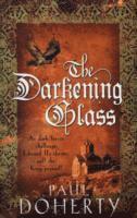 Paul Doherty - Darkening Glass (Mathilde of Westminster Trilogy, Book 3), Häftad