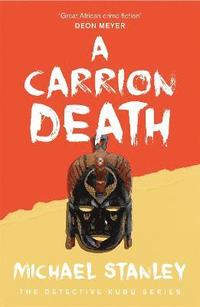 A Carrion Death (Detective Kubu Book 1)