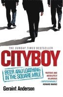 Cityboy: Beer and Loathing in the Square Mile av Geraint Anderson