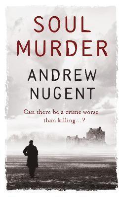 Andrew Nugent - Soul Murder, Häftad