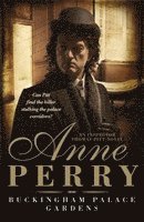 Anne Perry - Buckingham Palace Gardens (Thomas Pitt Mystery, Book 25), Häftad. Tillgänglighet: Lägg i varukorg