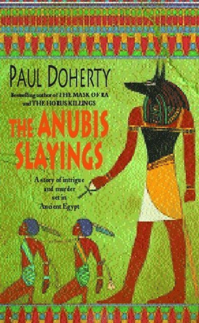 Paul Doherty - Anubis Slayings (Amerotke Mysteries, Book 3), E-bok