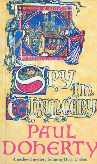 Paul Doherty - Spy in Chancery (Hugh Corbett Mysteries, Book 3), E-bok