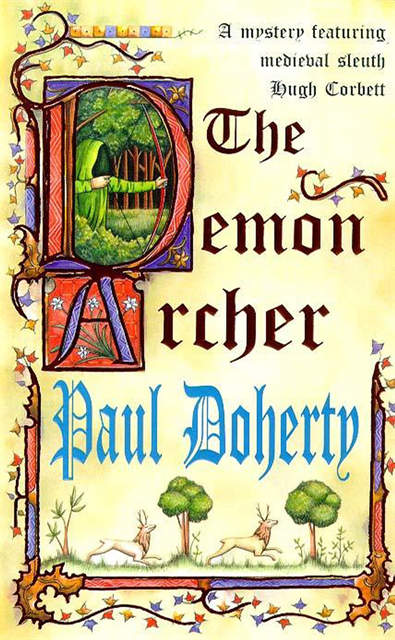 Paul Doherty - Demon Archer (Hugh Corbett Mysteries, Book 11), E-bok