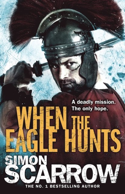Simon Scarrow - When the Eagle Hunts (Eagles of the Empire 3), E-bok