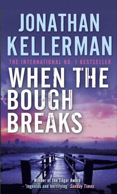 Jonathan Kellerman - When the Bough Breaks (Alex Delaware series, Book 1), E-bok