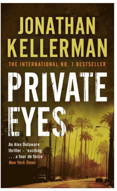 Jonathan Kellerman - Private Eyes (Alex Delaware series, Book 6), E-bok