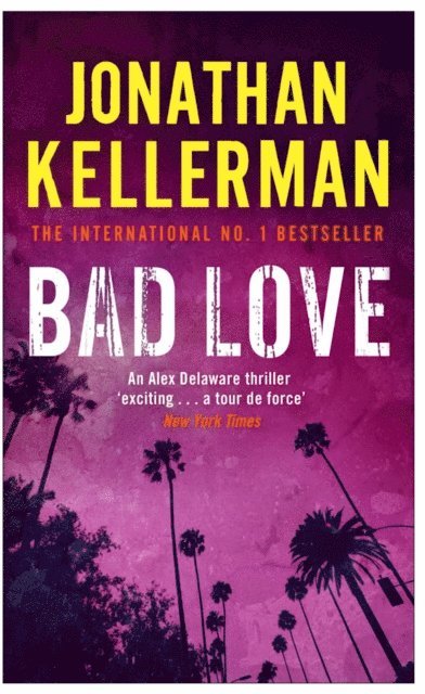 Jonathan Kellerman - Bad Love (Alex Delaware series, Book 8), E-bok
