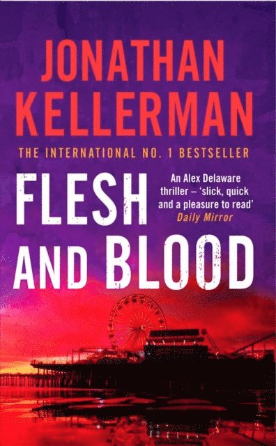 Jonathan Kellerman - Flesh and Blood (Alex Delaware series, Book 15), E-bok