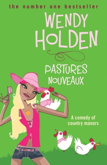 Wendy Holden - Pastures Nouveaux, E-bok