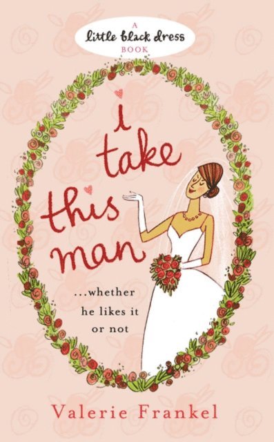 Valerie Frankel - I Take this Man, E-bok