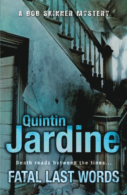 Quintin Jardine - Fatal Last Words (Bob Skinner series, Book 19), E-bok