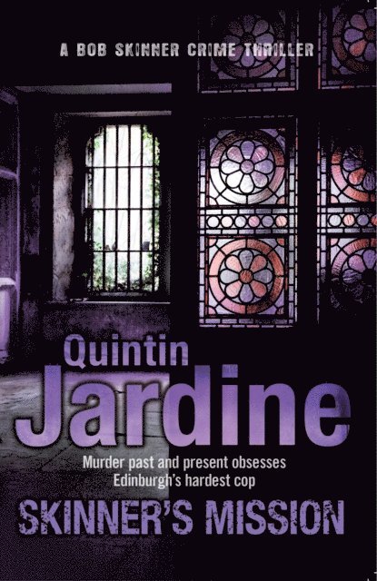 Quintin Jardine - Skinner's Mission (Bob Skinner series, Book 6), E-bok