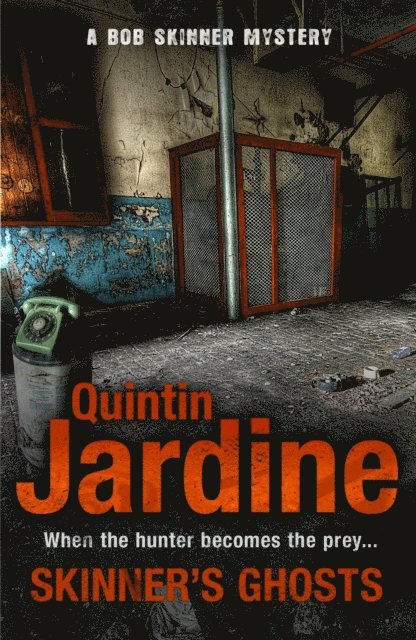 Quintin Jardine - Skinner's Ghosts (Bob Skinner series, Book 7), E-bok