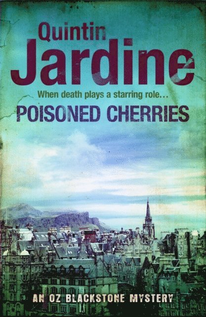 Quintin Jardine - Poisoned Cherries (Oz Blackstone series, Book 6), E-bok