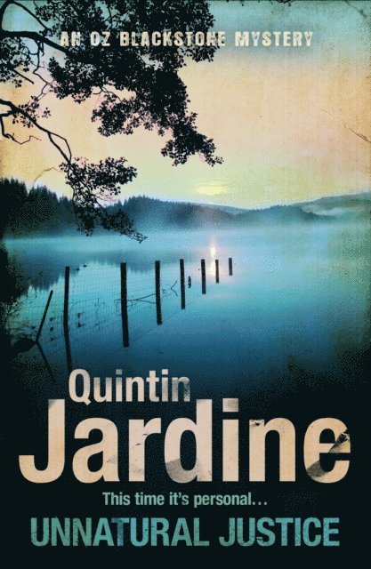 Quintin Jardine - Unnatural Justice (Oz Blackstone series, Book 7), E-bok