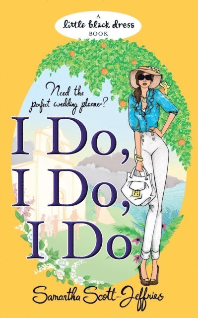 Samantha Scott-Jeffries - I Do, I Do, I Do, E-bok