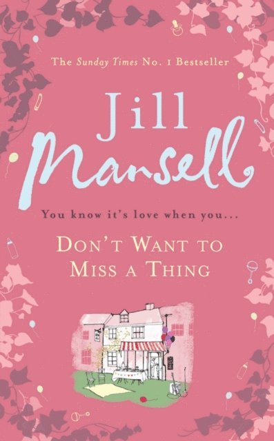Jill Mansell - Don't Want To Miss A Thing, E-bok