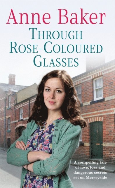 Anne Baker - Through Rose-Coloured Glasses, E-bok