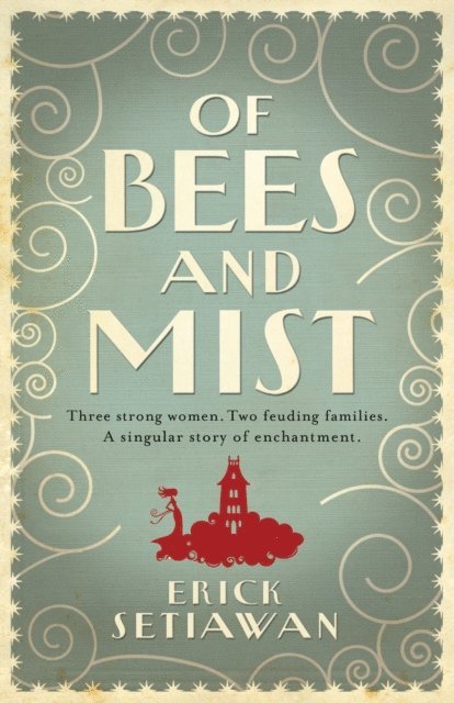 Erick Setiawan - Of Bees and Mist, E-bok
