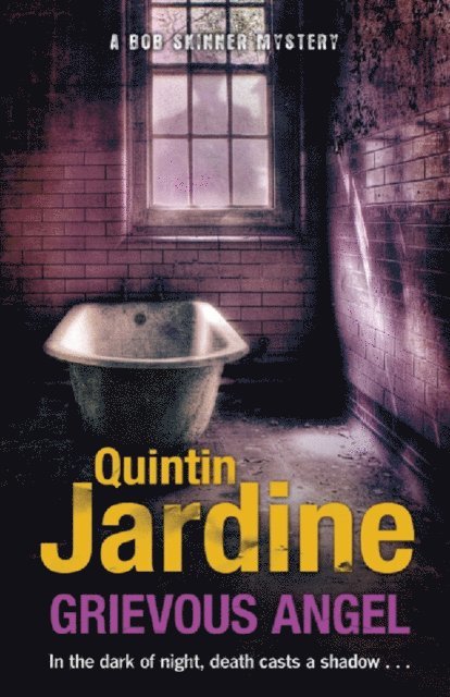 Quintin Jardine - Grievous Angel (Bob Skinner series, Book 21), E-bok