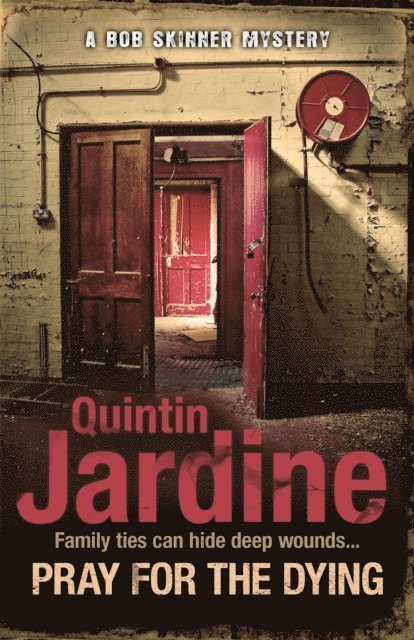 Quintin Jardine - Pray for the Dying (Bob Skinner series, Book 23), E-bok