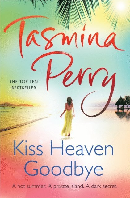Tasmina Perry - Kiss Heaven Goodbye, E-bok