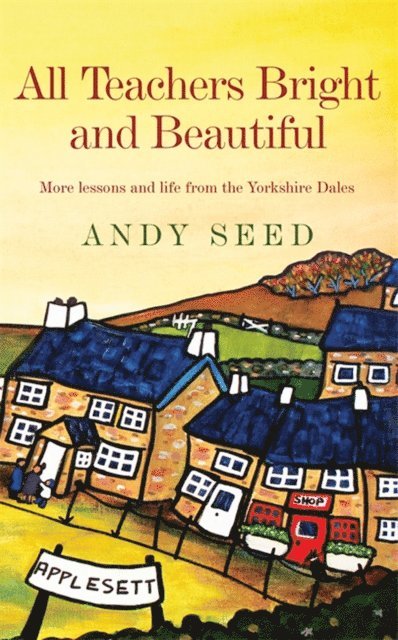 Andy Seed - All Teachers Bright and Beautiful (Book 3), E-bok