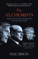 Neil Irwin - Alchemists: Inside the secret world of central bankers, Häftad