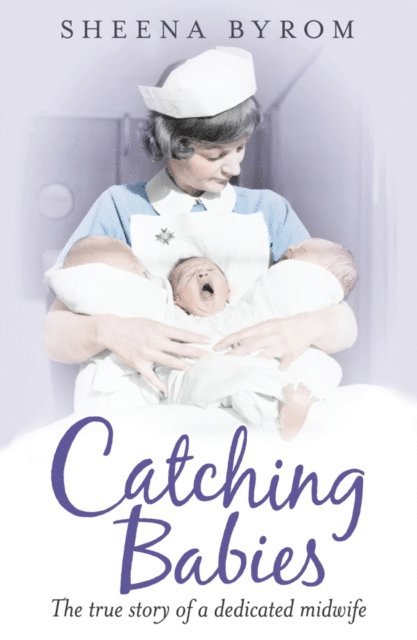 Sheena Byrom - Catching Babies, E-bok