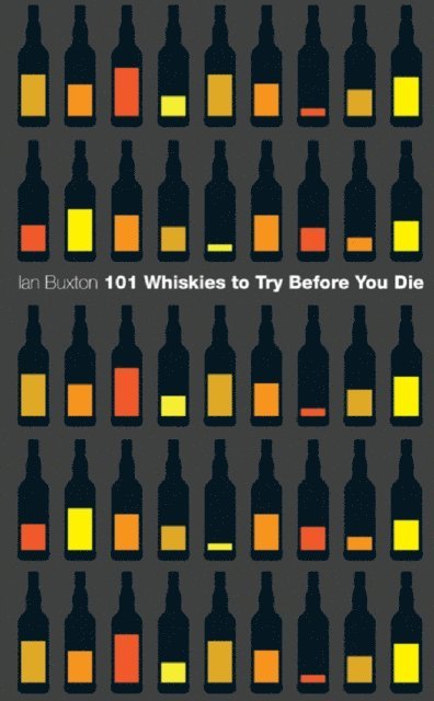 Ian Buxton - 101 Whiskies to Try Before You Die (Revised & Updated), E-bok