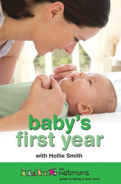 Hollie Smith, Netmums - Baby's First Year, E-bok