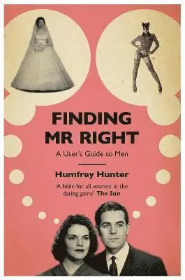 Humfrey Hunter - Finding Mr Right, Häftad. Tillgänglighet: Lägg i varukorg
