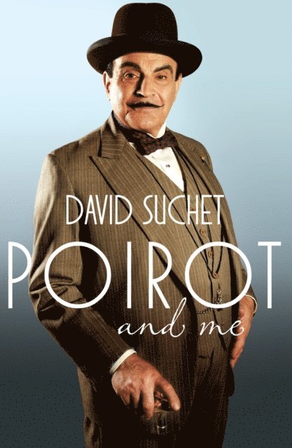 David Suchet - Poirot and Me, E-bok