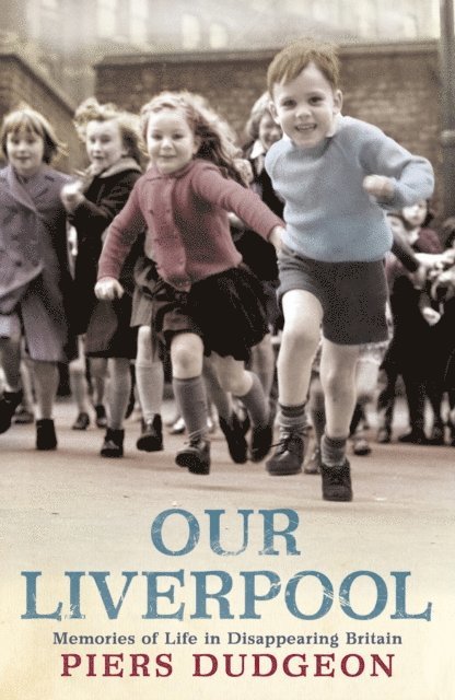 Piers Dudgeon - Our Liverpool, E-bok