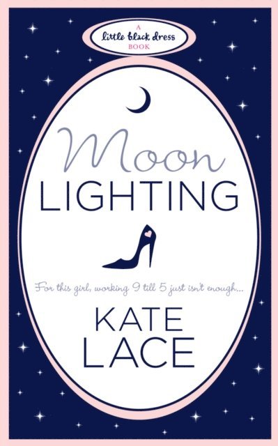 Kate Lace - Moonlighting, E-bok